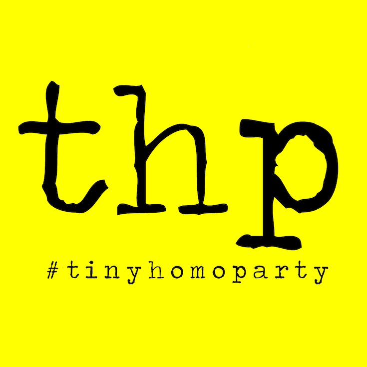 #tinyhomoparty